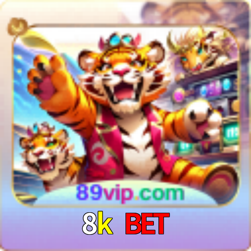 8k bet